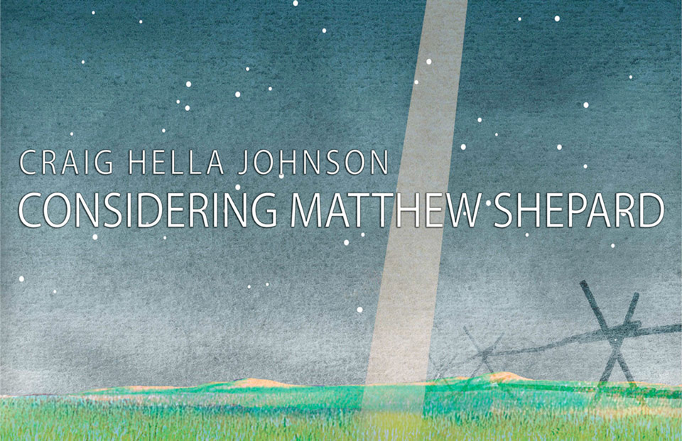 Illustration of a wooden fence with the text 'Considering Matthew Shepard' overlaying the image.